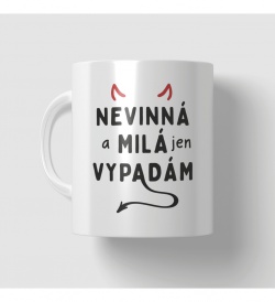 Hrnek - Nevinná a milá jen vypadám