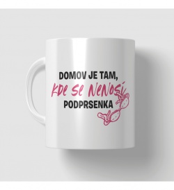 Hrnek - Domov je tam, kde se nenosí podprsenka