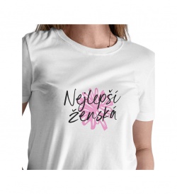 Dámské triko bílé - Nejlepší ženská