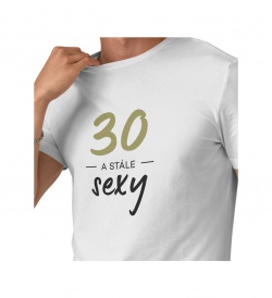 Pánské triko bílé - 30 a stále sexy