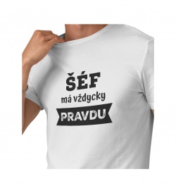 Pánské triko bílé - Šéf má vždycky pravdu