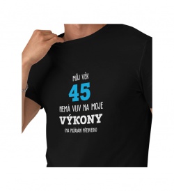 Pánské tričko černé - Můj věk 45 nemá vliv na moje výkony