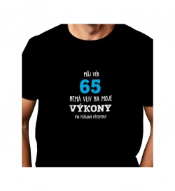 Pánské tričko černé - Můj věk 65 nemá vliv na moje výkony