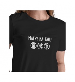 Dámské tričko černé - Matky na tahu