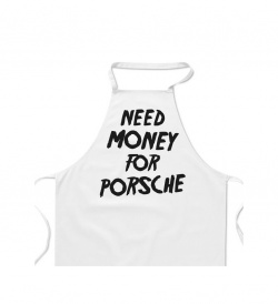 Zástěra bílá - Need money for Porsche