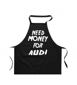 Zástěra černá - Need money for Audi