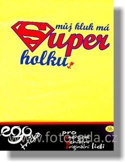 Tričko s potiskem "Můj kluk má Superholku"
